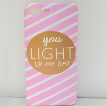 iPhone 8/7/6 PLUS "You Light Up My Day" Design